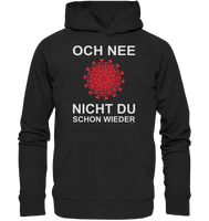 BC - Corona - Och nee - nicht du schon wieder - Organic Hoodie