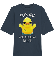 DUCK YOU! - Organic Oversize Shirt