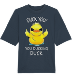 DUCK YOU! - Organic Oversize Shirt