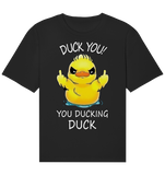 DUCK YOU! - Organic Relaxed Shirt