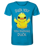 DUCK YOU! - Organic Shirt