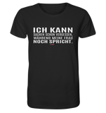 BC - Ich kann Sachen schon vergessen, ... - Organic Shirt