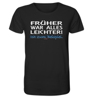 BC - Früher war alles leichter! - Organic Shirt