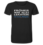 BC - Früher war alles leichter! - Organic Shirt