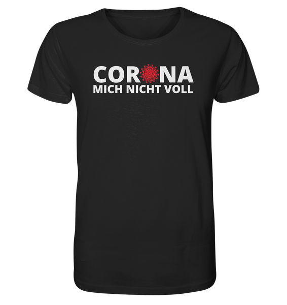 Black Collection - Corona mich nicht voll - Organic Shirt