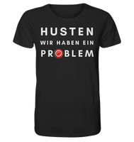 BC - Corona - Husten wir haben ein Problem - Organic Shirt