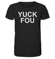 BC - YUCK FOU - Organic Shirt