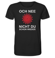 BC - Corona - Och nee - nicht du schon wieder - Organic Shirt