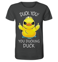 DUCK YOU! - Organic Shirt