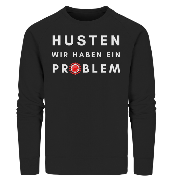 BC - Corona - Husten wir haben ein Problem - Organic Sweatshirt