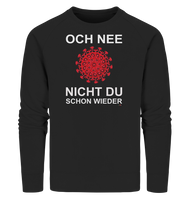 BC - Corona - Och nee - nicht du schon wieder - Organic Sweatshirt