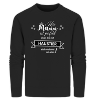 Black Collection - Kein Mann ist perfekt - Haustier - Organic Sweatshirt