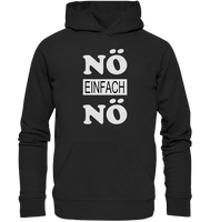 Nö einfach Nö - Premium Unisex Hoodie