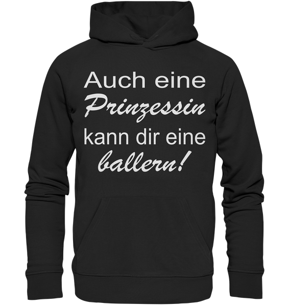 Auch eine Prinzessin kann dir eine ballern! - Premium Unisex Hoodie