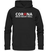 Black Collection - Corona mich nicht voll - Premium Unisex Hoodie