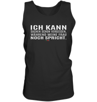 BC - Ich kann Sachen schon vergessen, ... - Tank-Top