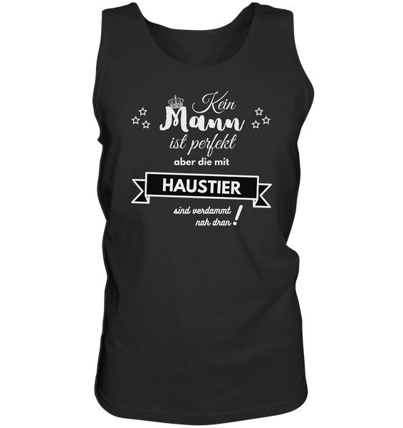 Black Collection - Kein Mann ist perfekt - Haustier - Tank-Top