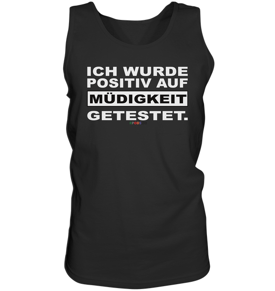 BC - Ich wurde positiv auf Müdigkeit getestet - Tank-Top