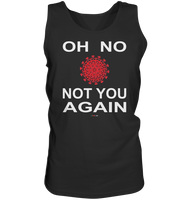 BC - Oh no not you again - w - Tank-Top