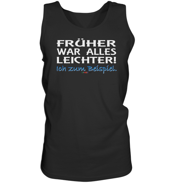 BC - Früher war alles leichter! - Tank-Top