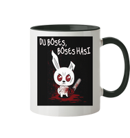 Tasse - Du Böses, Böses Hasi - Tasse zweifarbig