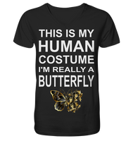 This is my human costume - I'm really a Butterfly - V-Neck Shirt