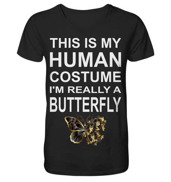 This is my human costume - I'm really a Butterfly - V-Neck Shirt